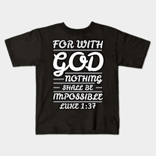 Luke 1:37 Kids T-Shirt